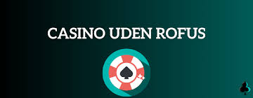 Bet Uden Om Rofus En Guide til Ansvarligt Spil