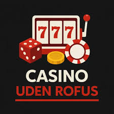 Opdag Spil Uden Om Rufus Dansk En Guide til Udenlandske Casinoer Opdag Spil Uden Om Rufus Dansk En Guide til Udenlandske Casinoer