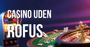 Oplev Udenlandske Casino Uden ROFUS Sider